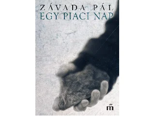 ZÁVADA PÁL: EGY PIACI NAP