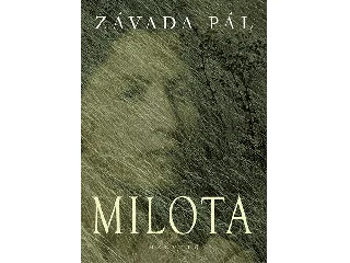 ZÁVADA PÁL: MILOTA
