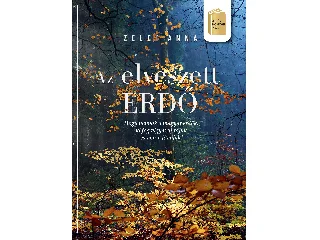 ZELEI ANNA: AZ ELVESZETT ERDŐ