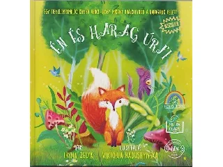 ZELYK, IRYNA: ÉN ÉS HARAG ÚRFI - A GYERMEKI ÉRZÉSEKRŐL