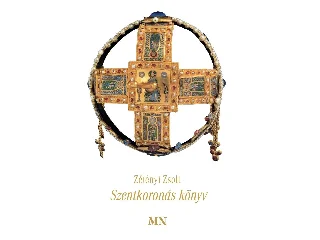 ZÉTÉNYI ZSOLT: SZENTKORONÁS KÖNYV