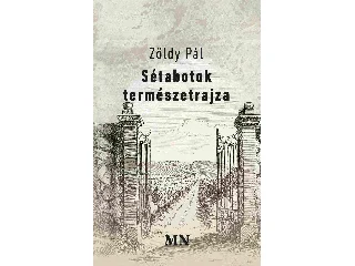 ZÖLDY PÁL: SÉTABOTOK TERMÉSZETRAJZA