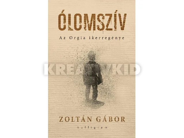 ZOLTÁN GÁBOR: ÓLOMSZÍV - AZ ORGIA IKERREGÉNYE
