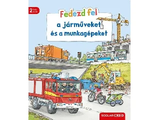 ZORELL, BEA: FEDEZD FEL A JÁRMŰVEKET ÉS A MUNKAGÉPEKET