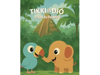 ZSENÁK ISTVÁN: TIKKI ÉS DIÓ A KÉT FELFEDEZŐ 1. - AZ ELVESZETT PIRAMIS REJTÉLYE