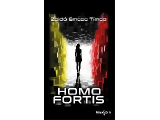 ZSIDÓ EMESE TÍMEA: HOMO FORTIS